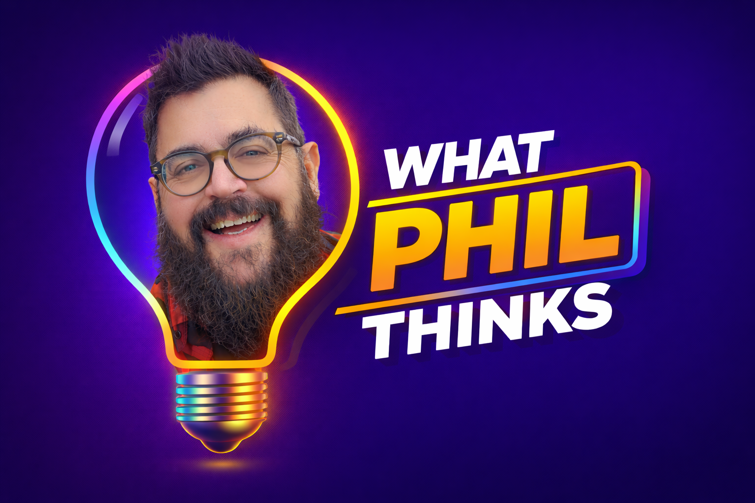 What Phil Thinks